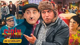 Şirin Serialı - 36.Bölüm