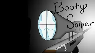 Booty Sniper