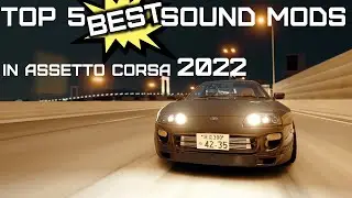 TOP 5 BEST SOUNDMODS IN ASSETTO CORSA 2022