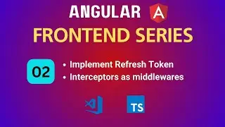 Angular Frontend Series - Part 2 | Refresh Token | Interceptors