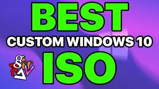 What is the Best Custom Windows 10 ISO (Updated)