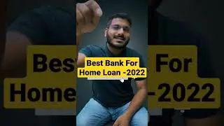 Best Bank For Home Loan -2022 