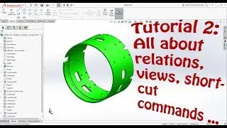 SolidWorks Tutorial 2 Sketch, View Orientation, Realview Graphics, Add Relations, Getting Started