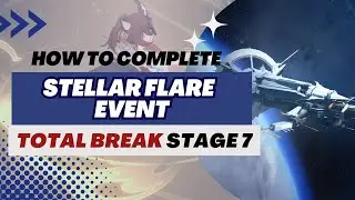 【Honkai: Star Rail】Stellar Flare Event | Stage 7 Total Break (Supergiant Star Difficulty)