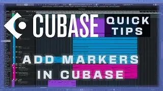 How To Add Markers in Cubase (Cubase 12 Quick Tips)