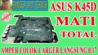 Laptop Asus K45D Mati Total / Service Laptop DA0XY1MB6E0 REV:E Dead
