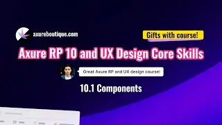 Axure RP 10 and UX design core skills course - 10.1 Components