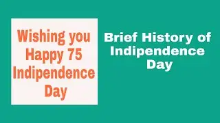 Brief History of Independense day(75) | People who fought against Britishers
