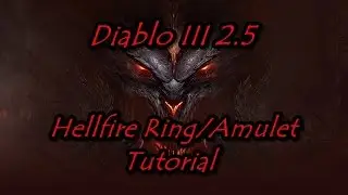 Diablo 3 2.5/2.6.1 Hellfire Ring/Amulet Tutorial