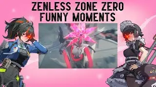 KILL IT KILL IT WITH FIRE Zenless Zone Zero Funny Moments