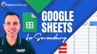 Google Sheets in the Secondary Classroom