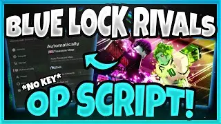 Blue Lock Rivals Script Hack: Infinite Spins, Auto Score, Flow & More!