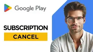 How To Cancel App Subscription on Android