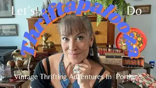 It's THRIFTAPALOOZA Time! 4 days of non stop thrifting in Portland,  thrift shop vintage paradise!