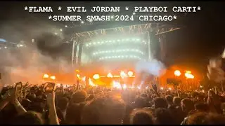 PLAYBOI CARTI “EVIL J0RDAN” LIVE * SUMMER SMASH * CHICAGO * 06-15-2024