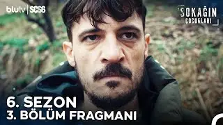 Sokağın Çocukları | 6. Sezon 3. Bölüm Fragmanı