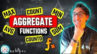 Aggregate Functions: SUM, AVG, COUNT, COUNTD, MAX, MIN | 