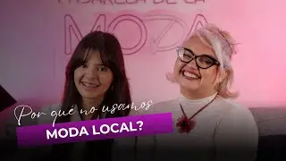 ¿Por que no usamos moda local? Con Layan y Francheska EP 38 PDM