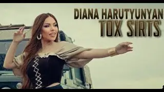DIANA HARUTYUNYAN - TOX SIRTS // OFFICIAL MUSIC VIDEO 2025 //