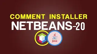 Comment installer NetBeans IDE 20 et JDK 21 sur Windows 10/11 en 2024