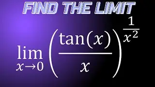 Limit of (tanx/x)^1/x^2 as x approaches 0