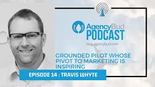 Travis Whyte a Grounded pilot who's pivot to marketing is inspiring