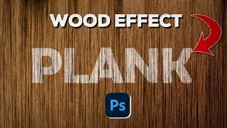 How to create a Wood Effect in photoshop