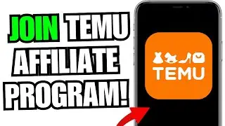 How To Join Temu Affiliate Program And Make Money! (Step-By-Step)