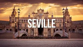 Seville Spain: 10 BEST Things To Do In 2025| Travel Guide