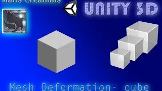 Unity 3D - Mesh Deformation Tutorial (Cube) #2 Basics