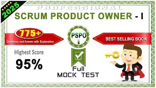 PSPO-I | Scrum Product Owner - 1 Mock Test # 1 | 2025 Exam Latest Q&A with Explanation