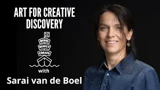 Art For Creative Discovery with Sarai v/d Boel