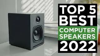 Top 5: Best Computer Speakers 2022
