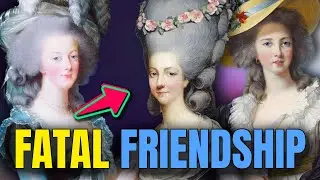 The Forbidden Bond: Marie Antoinette's Scandalous Friendship
