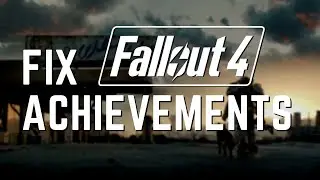 How to re-enable achievements for Fallout 4 with Mods and F4SE Tutorial PC