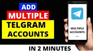 How To Use Multiple Telegram Accounts on Single Device ( TELEGRAM APP ) 2022 - Android + ios IPhone