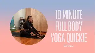 10 Minute Full Body Yoga Quickie