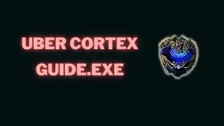 uber cortex guide.exe