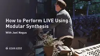 How to Perform LIVE using Modular Synthesis | ADAM Audio