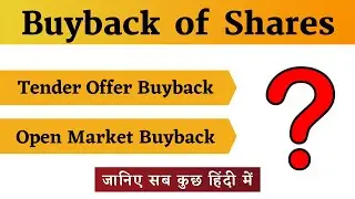 Buyback of Shares | Tender Offer Buyback & Open Market Buyback explained in hindi