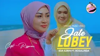 Jate lobey - Eda Ezrin ft. Rosalinda | Official Music Video