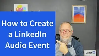 How to Create a LinkedIn Audio Event as a LinkedIn Member