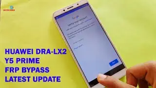 Huawei DRA-LX2, Y5 Prime FRP Bypass Latest Update Without PC New Method