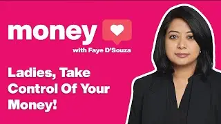 Money Love Episode 3: Ladies, Take Control Of Your Money