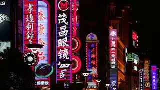 [10 Hours] Shanghai Neon - Video & Soundscape [1080HD] SlowTV