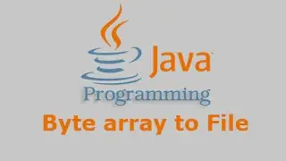 Java Tutorial - Byte array to File