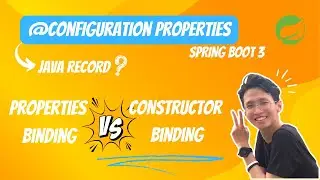 @ConfigurationProperties: Application Properties in Spring Boot 3 - Properties/Constructor Binding