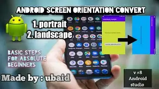 v#8|| Android Screen Orientation || portrait || landscape|| how to convert Basic for beginners