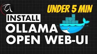 Install Ollama and Open Web-UI using Docker on Ubuntu, in  under 5 minutes