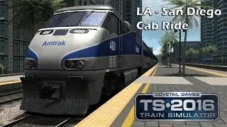 Train Simulator 2016: Amtrak F59PHI Los Angeles to San Diego (Pacific Surfliner) Cab Ride
